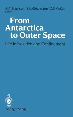 From Antarctica to Outer Space: Life in Isolation and Confinement - cover