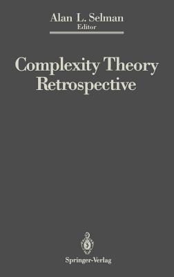 Complexity Theory Retrospective: In Honor of Juris Hartmanis on the Occasion of His Sixtieth Birthday, July 5, 1988 - cover