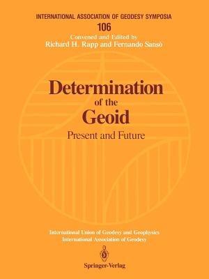 Determination of the Geoid: Present and Future - cover