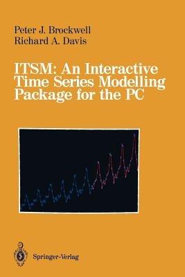 ITSM: An Interactive Time Series Modelling Package for the PC - Peter J. Brockwell,Richard A. Davis - cover