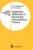 Algebraic Methods in Nonlinear Perturbation Theory - V.N. Bogaevski,A. Povzner - cover