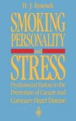 Smoking, Personality, and Stress: Psychosocial Factors in the Prevention of Cancer and Coronary Heart Disease