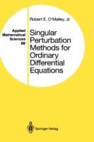 Singular Perturbation Methods for Ordinary Differential Equations - Robert E., Jr. O'Malley - cover