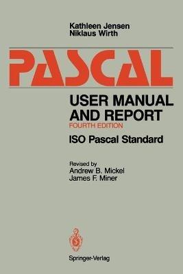 Pascal User Manual and Report: ISO Pascal Standard - Kathleen Jensen,Niklaus Wirth - cover