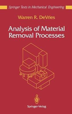 Analysis of Material Removal Processes - Warren R. DeVries - cover
