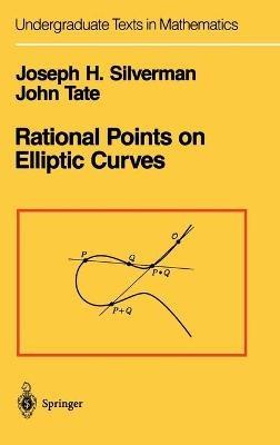 Rational Points on Elliptic Curves - Joseph H. Silverman,John Tate - cover