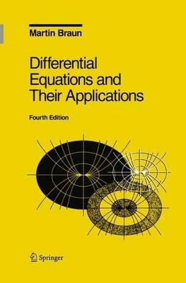 Differential Equations and Their Applications: An Introduction to Applied Mathematics - Martin Braun - cover