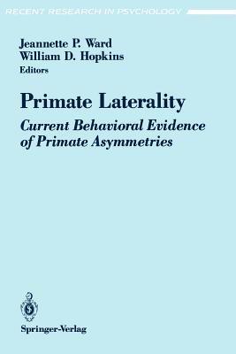 Primate Laterality: Current Behavioral Evidence of Primate Asymmetries - cover