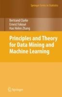 Principles and Theory for Data Mining and Machine Learning - Bertrand Clarke,Ernest Fokoue,Hao Helen Zhang - cover