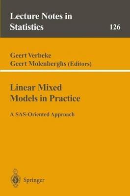 Linear Mixed Models in Practice: A SAS-Oriented Approach - cover