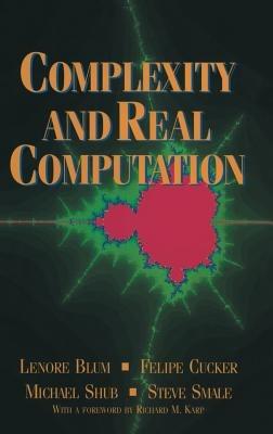 Complexity and Real Computation - Lenore Blum,Felipe Cucker,Michael Shub - cover