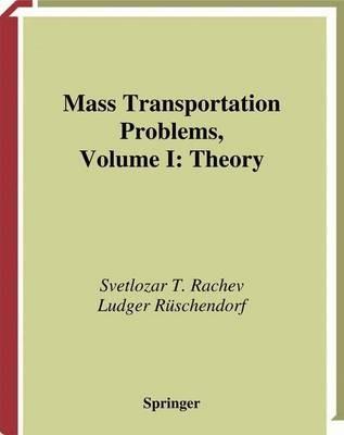 Mass Transportation Problems: Volume 1: Theory - Svetlozar T. Rachev,Ludger Rüschendorf - cover