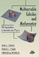 Multivariable Calculus and Mathematica®: With Applications to Geometry and Physics - Kevin R. Coombes,Ronald L. Lipsman,Jonathan M. Rosenberg - cover