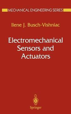Electromechanical Sensors and Actuators - Ilene J. Busch-Vishniac - cover