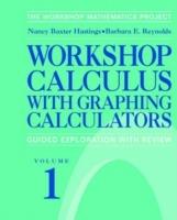 Workshop Calculus with Graphing Calculators: Guided Exploration with Review - Nancy Baxter Hastings,Barbara E. Reynolds - cover