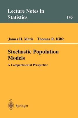 Stochastic Population Models: A Compartmental Perspective - James H. Matis,Thomas R. Kiffe - cover