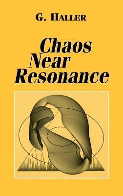 Chaos Near Resonance - G. Haller - cover