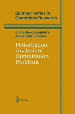 Perturbation Analysis of Optimization Problems - J.Frederic Bonnans,Alexander Shapiro - cover