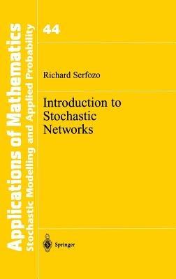 Introduction to Stochastic Networks - Richard Serfozo - cover