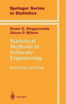 Statistical Methods in Software Engineering: Reliability and Risk - Nozer D. Singpurwalla,Simon P. Wilson - cover