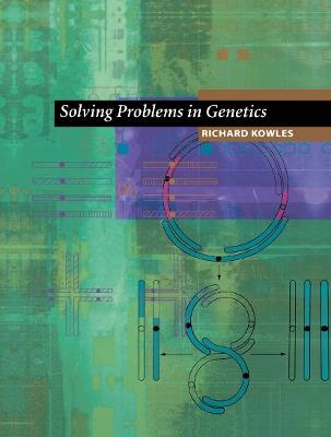 Solving Problems in Genetics - Richard Kowles - cover