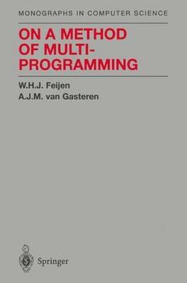 On a Method of Multiprogramming - W.H.J. Feijen,A.J.M. van Gasteren - cover