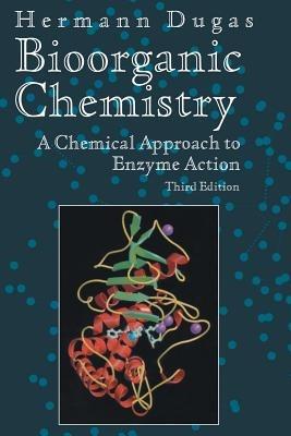 Bioorganic Chemistry: A Chemical Approach to Enzyme Action - Hermann Dugas - cover