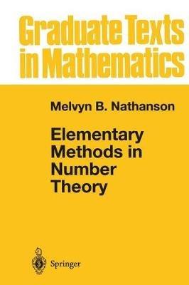 Elementary Methods in Number Theory - Melvyn B. Nathanson - cover