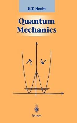 Quantum Mechanics - K.T. Hecht - cover