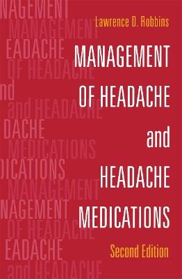 Management of Headache and Headache Medications - Lawrence D. Robbins - cover