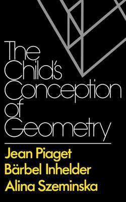 The Child's Conception of Geometry - Jean Piaget,Barbel Inhelder,Alina Szeminska - cover