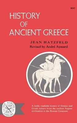 History of Ancient Greece - Jean Hatzfield,Jean Hatzfeld - cover