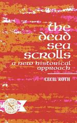 The Dead Sea Scrolls: A New Historical Approach
