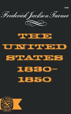 The United States 1830-1850 - Frederick Jackson Turner - cover