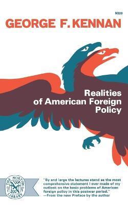 Realities of American Foreign Policy - George F Kennan - cover