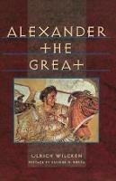 Alexander the Great - Ulrich Wilcken - cover
