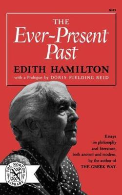 The Ever-Present Past - Edith Hamilton - cover