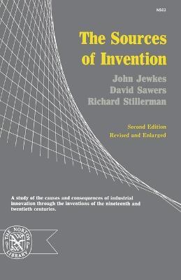 The Sources of Invention - John Jewkes,David Sawers,Richard Stillerman - cover