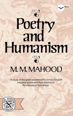 Poetry and Humanism - M. M. Mahood - cover