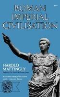 Roman Imperial Civilisation - Harold Mattingly - cover