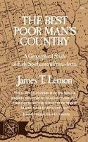 The Best Poor Man's Country: A Geographical Study of Early Southeastern Pennsylvania