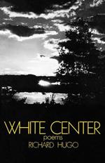 White Center: Poems