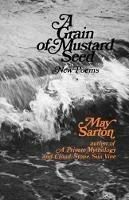 A Grain of a Mustard Seed: Poems - May Sarton - cover