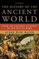 The History of the Ancient World: From the Earliest Accounts to the Fall of Rome - Susan Wise Bauer - cover
