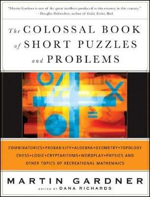 The Colossal Book of Short Puzzles and Problems - Martin Gardner - cover