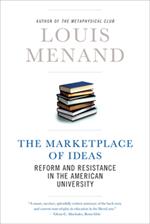 The Marketplace of Ideas: Reform and Resistance in the American University