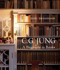 C. G. Jung: A Biography in Books - Sonu Shamdasani - cover
