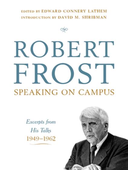 Robert Frost: Speaking on Campus