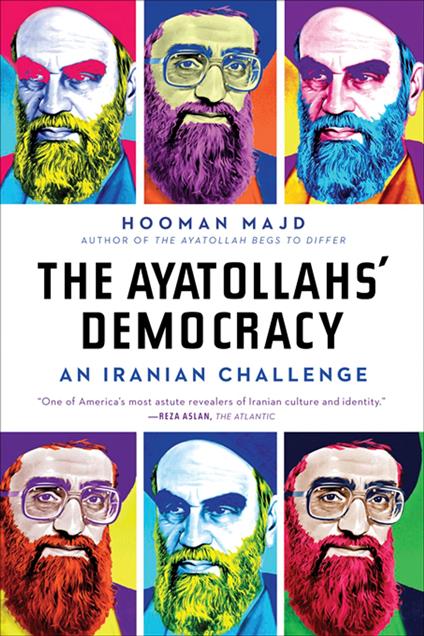 The Ayatollahs' Democracy: An Iranian Challenge