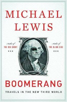 Boomerang: Travels in the New Third World - Michael Lewis - cover